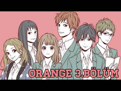 Orange 3.bölüm