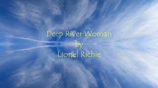 Deep River Woman By Lionel Richie