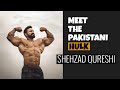 Meet the pakistani hulk  shehzad ahmed qureshi  bodybuilding chandio athelete