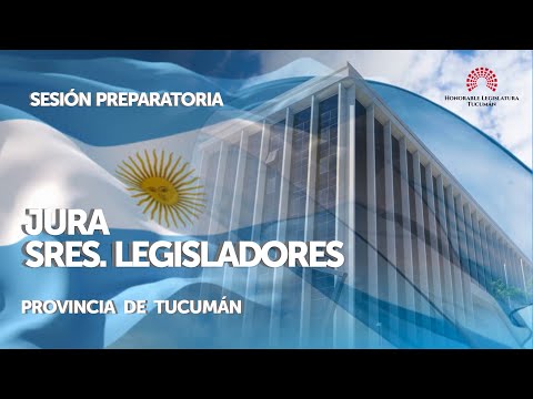 SESION PREPARATORIA - JURA SRES. LEGISLADORES