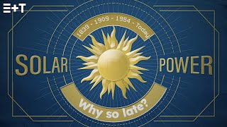 E+T | Eccentric Engineer - Solar energy’s centuries in the shadows