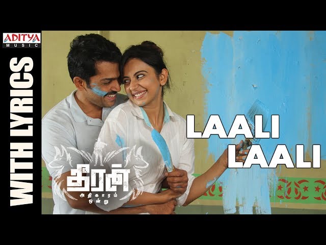 Laali Laali Song With Lyrics || Theeran Adhigaaram Ondru Movie || Karthi, Rakul Preet || Ghibran class=