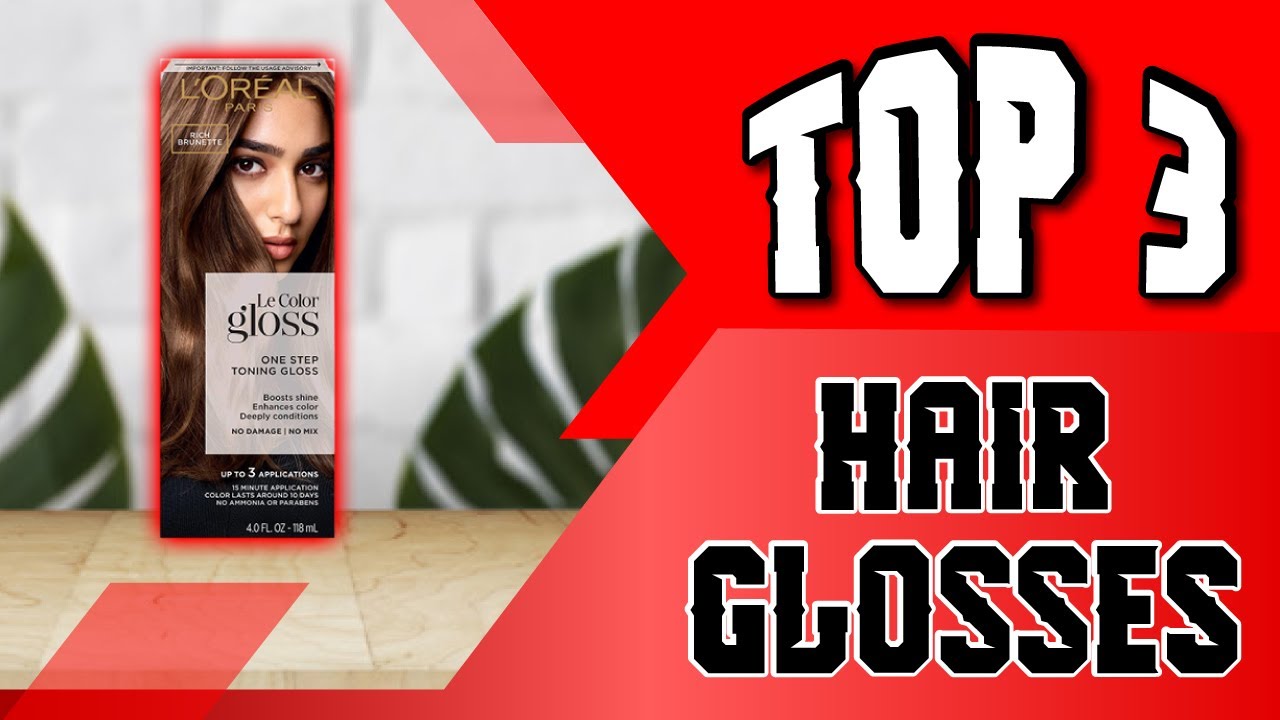 Best Hair Gloss For Shines YouTube