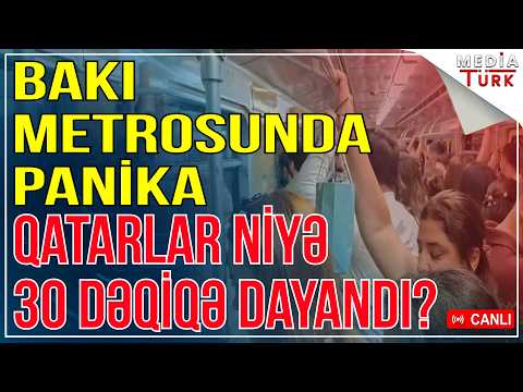 Bakı metrosu iflic vəziyyətə düşdü -Qatarlar niyə 30 dəqiqə dayandı?