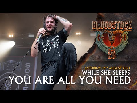 WHILE SHE SLEEPS - You Are All You Need - Bloodstock 2021