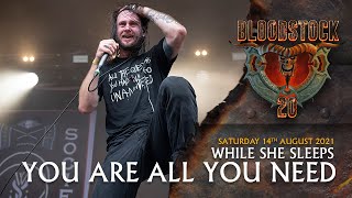 WHILE SHE SLEEPS - You Are All You Need - Bloodstock 2021