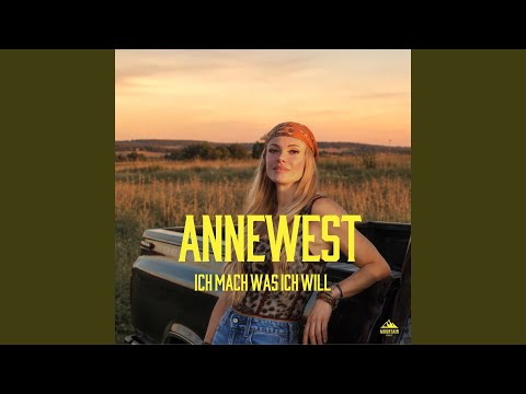 Anne West - Ich mach was ich will