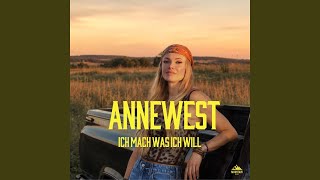 Ich mach was ich will - Anne West