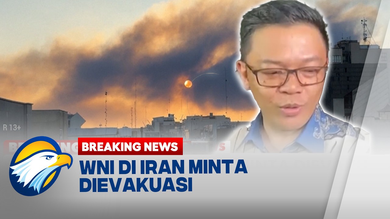 BREAKING NEWS - WNI di Iran Minta Dievakuasi, Menlu Sugiono: Pemulangan Sedang Dipersiapkan