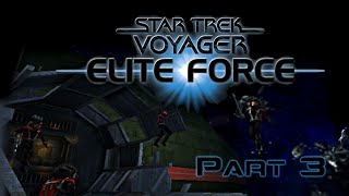 Star Trek Voyager: Elite Force (Part 3/10)