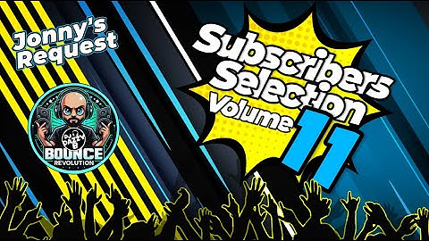 DAZZY B - SUBSCRIBERS BOUNCE SELECTION VOL 11 - @jonnymulligan6418 #ukbounce #donk #bounce #dance