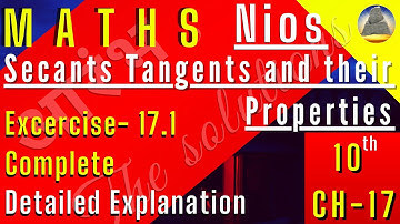 Nios, Class-10, Ch-17,Secants Tangents and their Properties,Ex-17.1, Complete
