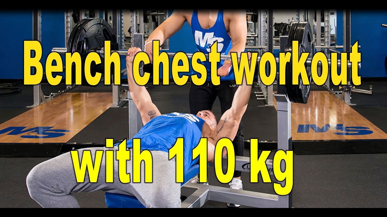 Bench Chest Exercises You Should Be DoingBench chest workout with 110