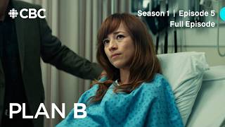 Plan B, Season 1 Episode 5 | Full Episode