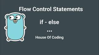 Famous Golang Tutorial for Beginners - Flow Control Statements - if  and else Wealth