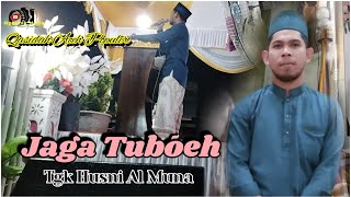 Jaga Tuboeh || Qasidah Populer || Tgk Husni AlMuna Di Pentas Dakwah (album Perdana)