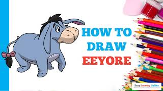 How to Draw Eeyore in a Few Easy Steps: Drawing Tutorial for Kids and Beginners