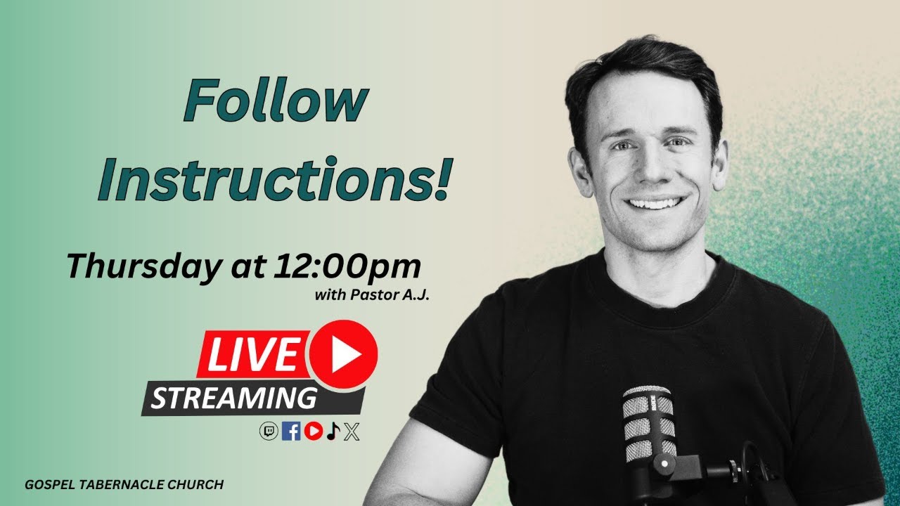 Follow Instructions! | Pastor A.J. | Gospel Tabernacle Church