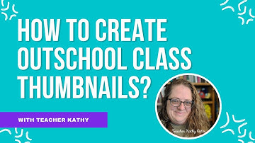 How to create an Outschool Class Thumbnail?