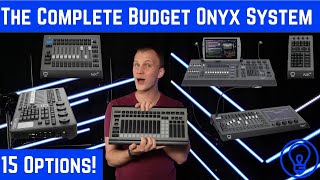 The Complete Budget ONYX System? 15 Setups using the ONYX NX P, NX K, and NX1