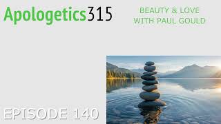 Episode 140 - Beauty & Love with Paul Gould