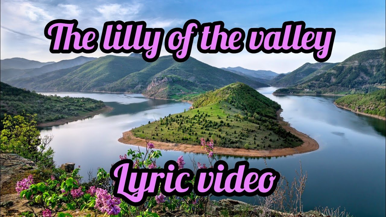 The Lily of the valley video lyrics by Acapeldridge. YouTube