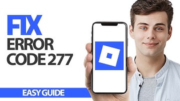 How To Fix Roblox Mobile Error Code 277 | Final Solution