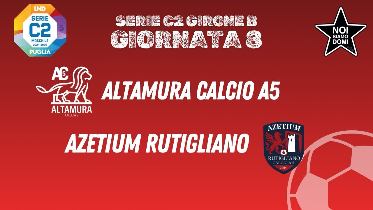 HIGHLIGHTS ALTAMURA CALCIO A5 VS AZETIUM RUTIGLIANO