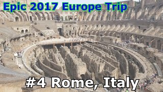 2017 Europe Trip - #4 Rome, Italy