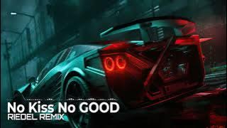 No Kiss No Good (Remix)