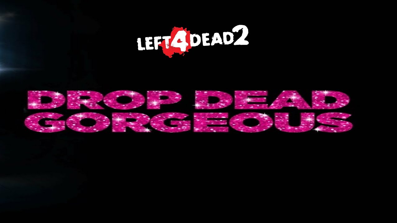 Drop Dead Gorges v2.1 [ZoneMod] #1