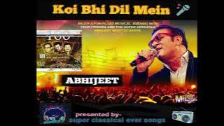 koi Bhi Dil Mein Na Aaya tha- Abhijeet &  || Tribute To Legends || HQ Audio Track