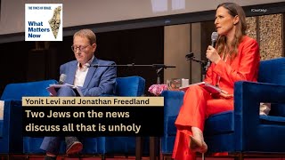 Yonit Levi and Jonathan Freedland: Two Jews on the news discuss all that is Unholy Profile