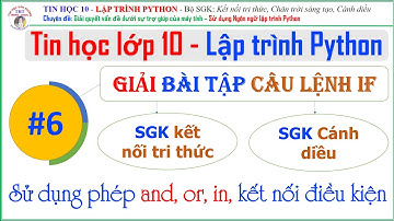 Lập trình python - Bài 6. Giải Bài tập lệnh if trong python | Tin học Lớp 10.