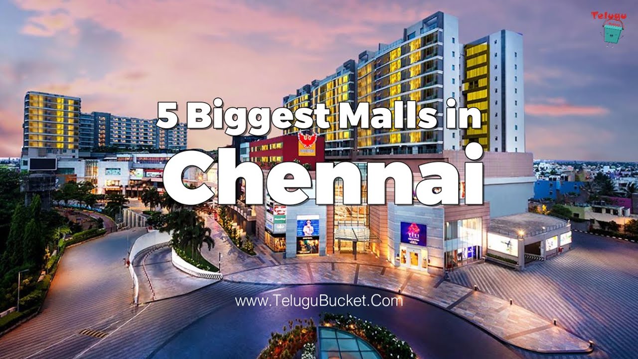 5 Biggest Malls in Chennai | Popular Malls in Chennai | Telugu Bucket