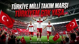 Türkiye Milli Takım Marşı - Türkiyem Çok Yaşa