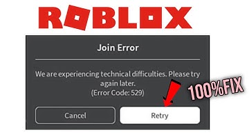 Fix We are experiencing technical difficulties. Please try again later.(Error Code: 529) Roblox