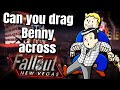 Can You Drag Benny Across Fallout: New Vegas?
