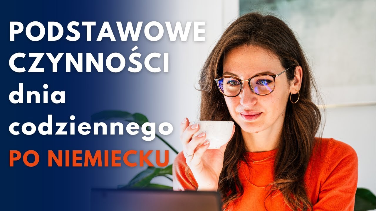 Niemiecki dla początkujących: Czynności dnia codziennego z wymową 🗣️