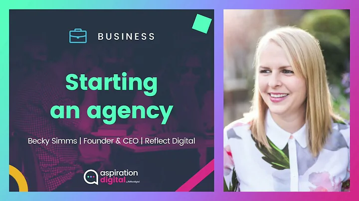 Starting an agency | Becky Simms | Founder & CEO |...