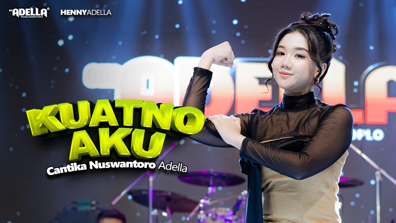 KUATNO AKU - Cantika Nuswatoro Adella - OM ADELLA