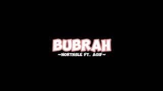 Bubrah -Northsle ft Agif