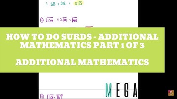 How to do Surds - Additional Mathematics Part 1 of 3