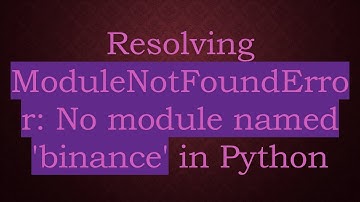 Resolving ModuleNotFoundError: No module named 