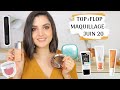 TOP ET FLOP MAQUILLAGE : Mes FAVORIS du mois + Récap des produits testés en Juin !