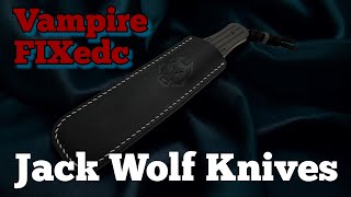 The best little fixed blade you’ll come across. Vampire FIXedc by Jack Wolf Knives