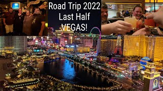 Road Trip 2022: Nevada- Las Vegas - The Tropicana and The Cosmopolitan- Last Half of the Trip