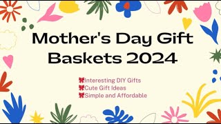 🎀Mother's Day Gift Basket 2024 | 🎀DIY Mother's Day Gifts | 🎀Cute Gift Ideas