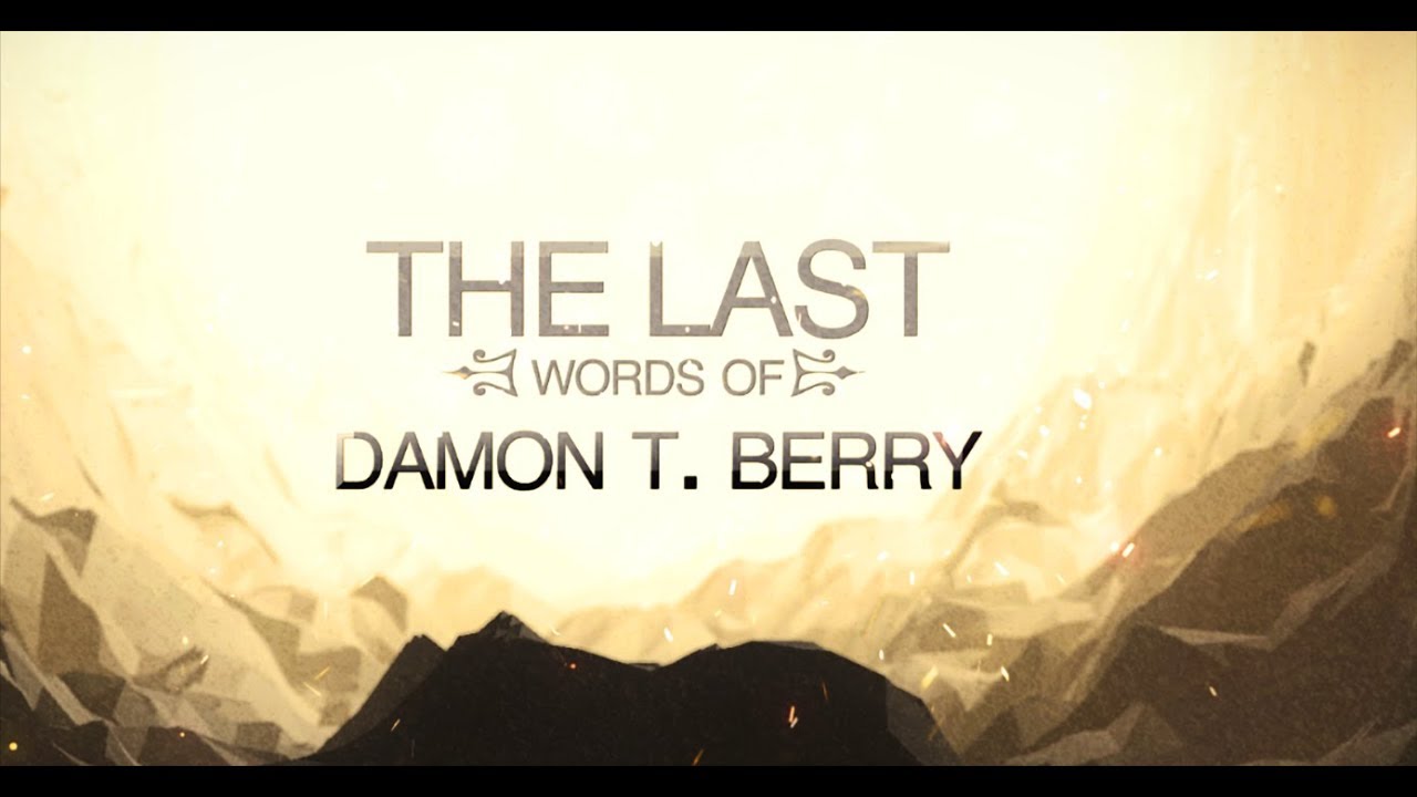 THE LAST WORDS OF DAMON T. BERRY (PODCAST EP1)