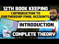 12TH BK|1.INTRODUCTION TO PARTNERSHIP FINAL ACCOUNTSINTRODUCTION|PRADEEP GIRI SIR